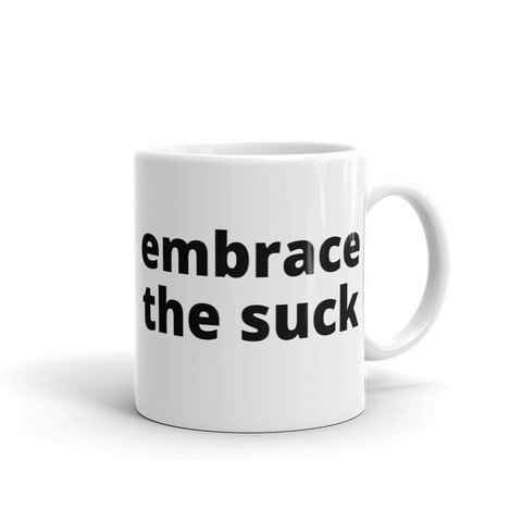 embrace the suck - G's Online Store