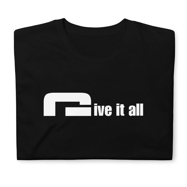 Give it all - Minimal T-Shirt - G's Online Store