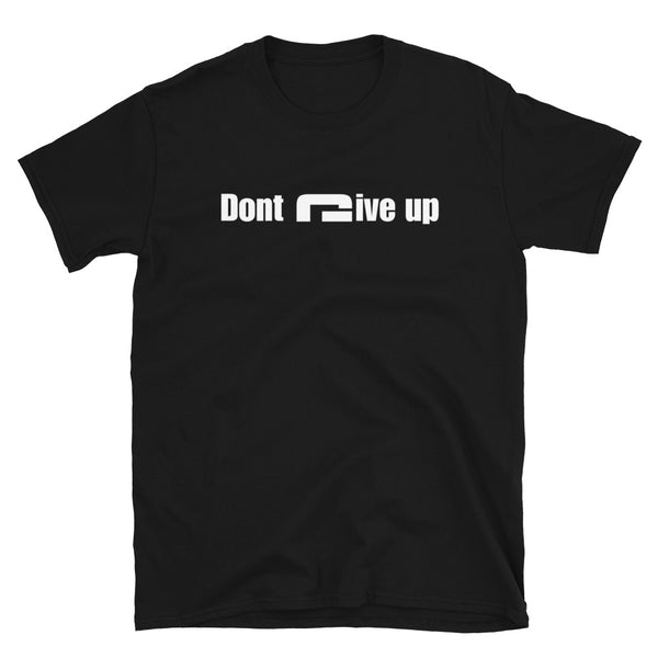 Dont give up - Minimal T-Shirt - G's Online Store