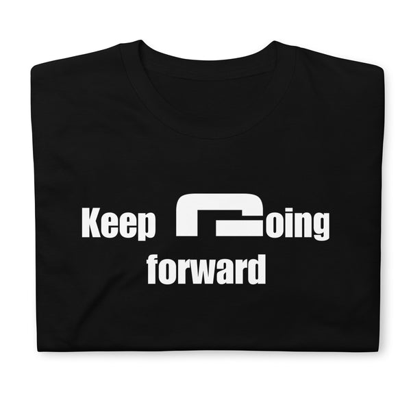 Keep going forward - Minimal T-Shirt - G's Online Store