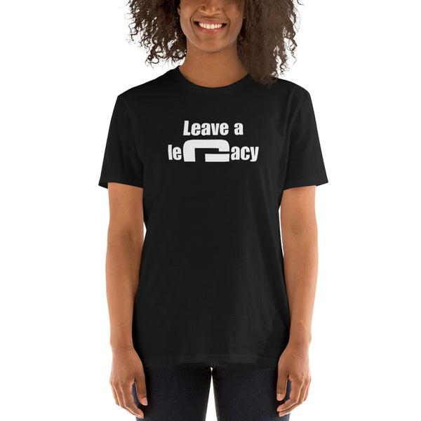Leave a legacy - Minimal T-Shirt - G's Online Store