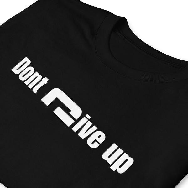 Dont give up - Minimal T-Shirt - G's Online Store