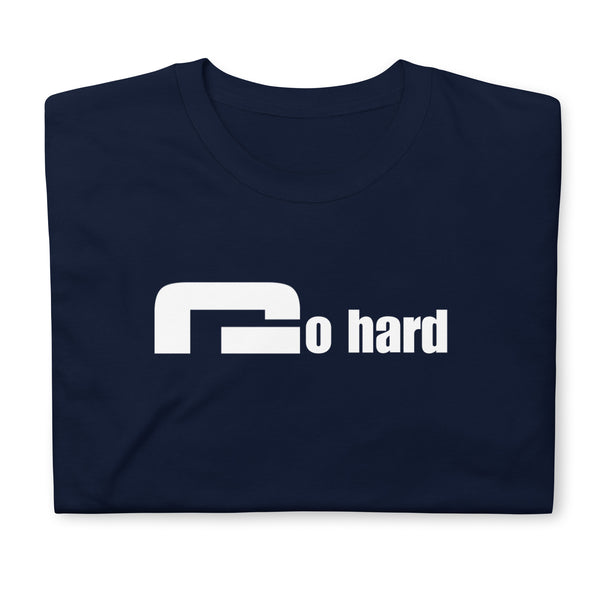 Go Hard - Minimal T-Shirt - G's Online Store