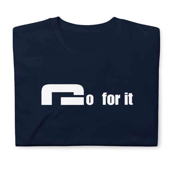 Go for it - Minimal T-Shirt - G's Online Store