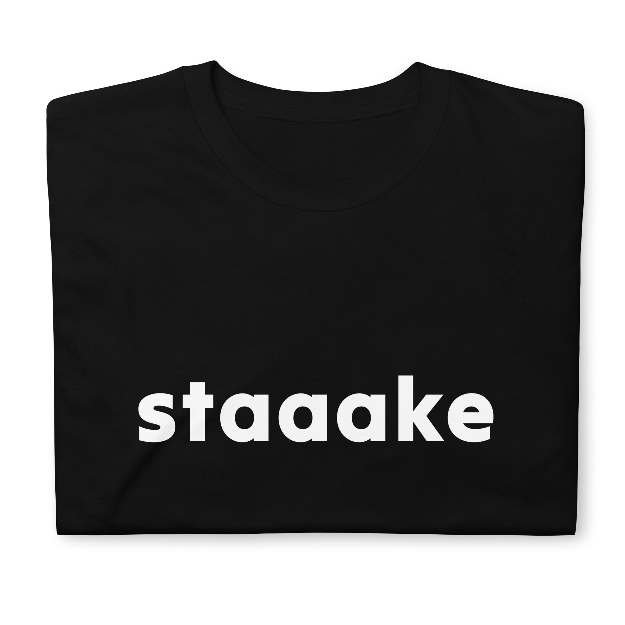 staaake Unisex T-Shirt