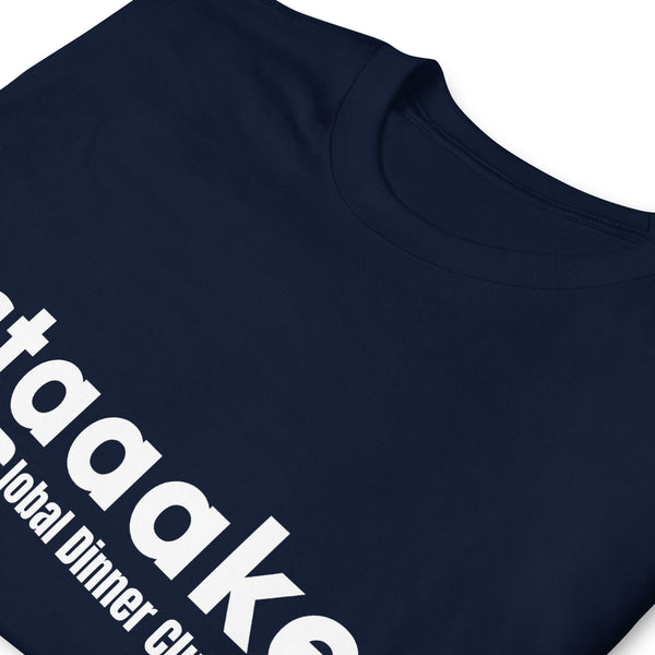 staaake Global Dinner Club Unisex T-Shirt