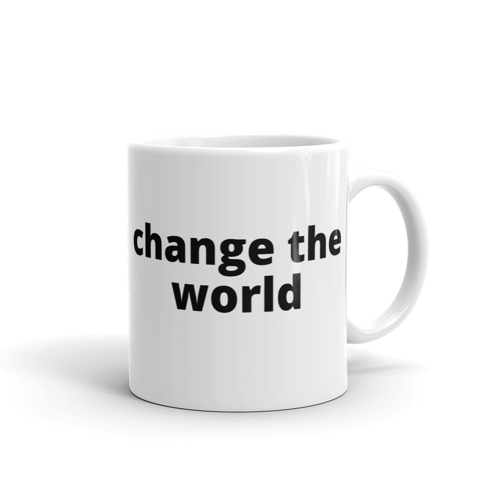 change the world - G's Online Store